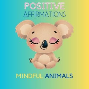 mindful positive affirmations coloring book